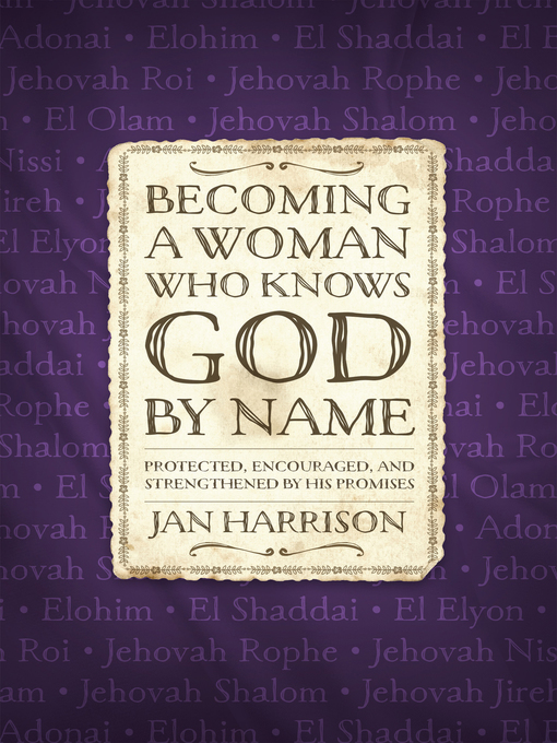 Title details for Becoming a Woman Who Knows God by Name by Jan Harrison - Available